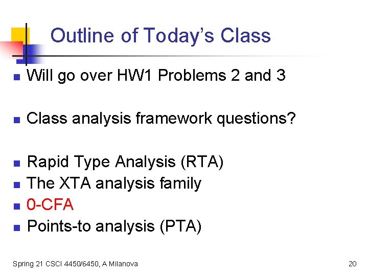 Outline of Today’s Class n Will go over HW 1 Problems 2 and 3