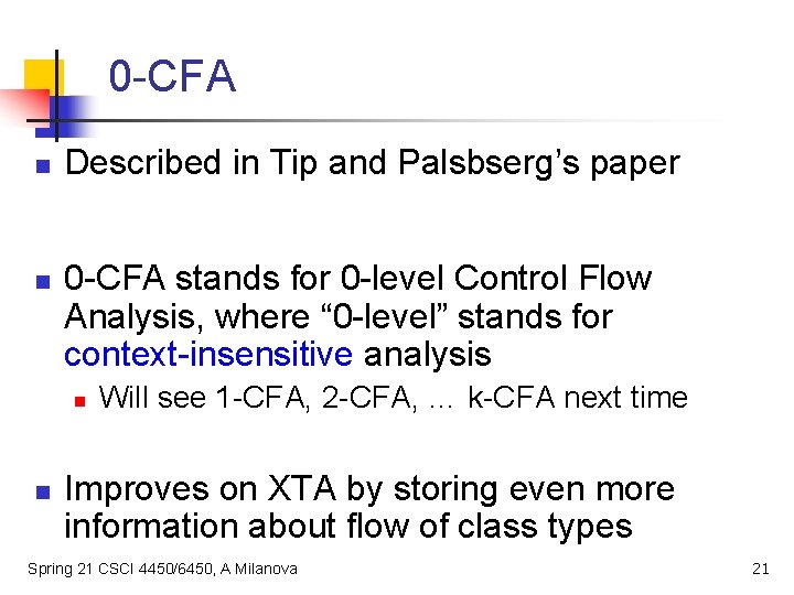 0 -CFA n n Described in Tip and Palsbserg’s paper 0 -CFA stands for