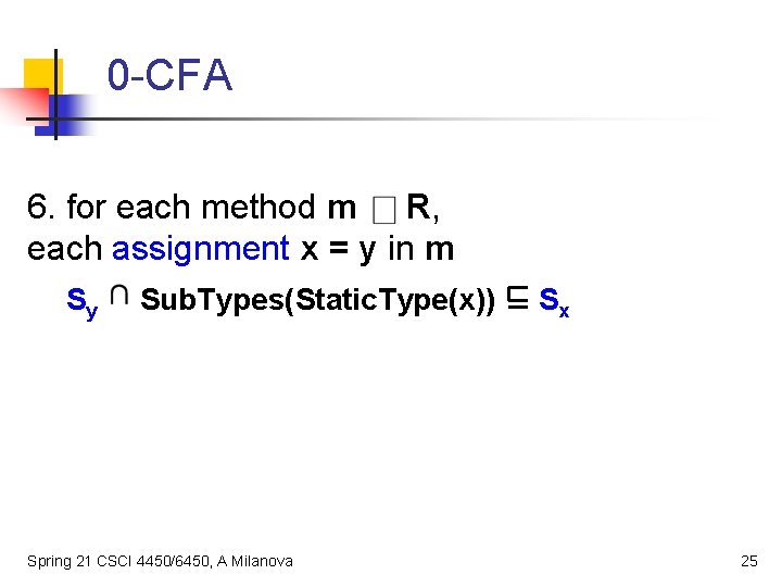 0 -CFA 6. for each method m R, each assignment x = y in