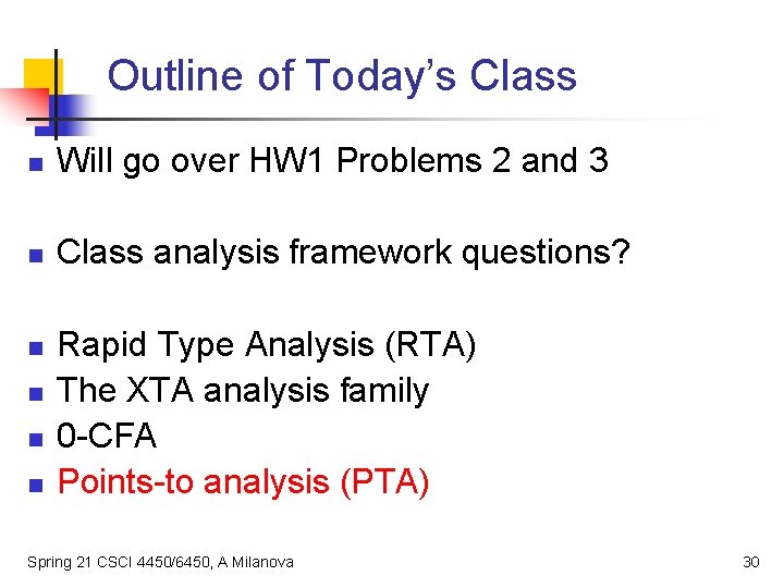 Outline of Today’s Class n Will go over HW 1 Problems 2 and 3
