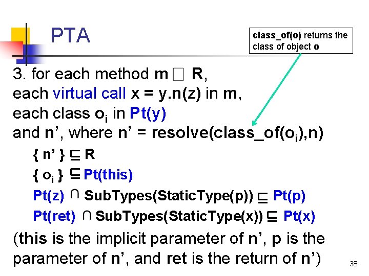 PTA class_of(o) returns the class of object o 3. for each method m R,