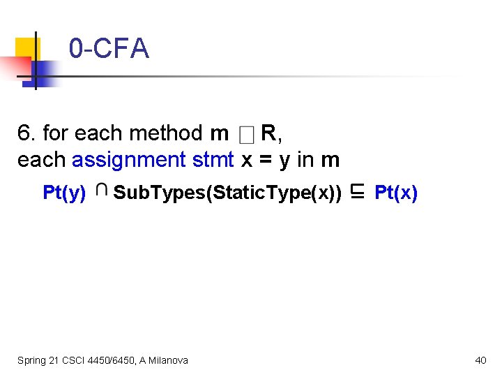 0 -CFA 6. for each method m R, each assignment stmt x = y