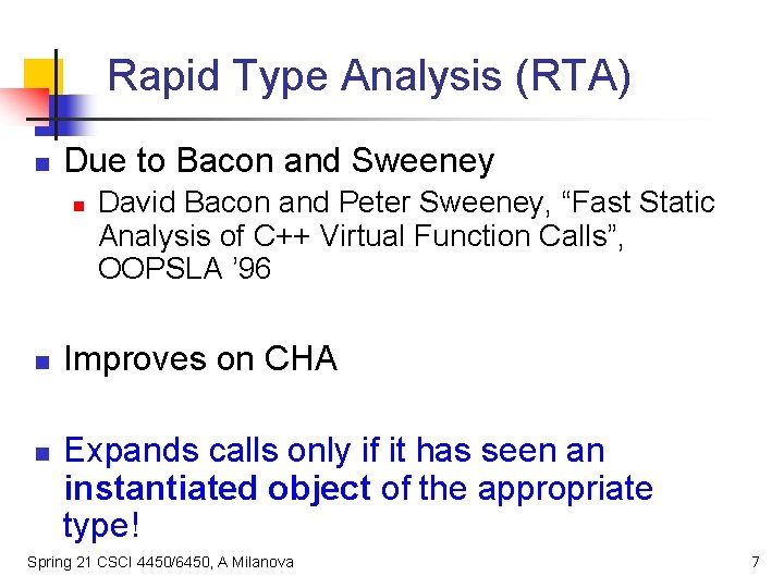 Rapid Type Analysis (RTA) n Due to Bacon and Sweeney n n n David