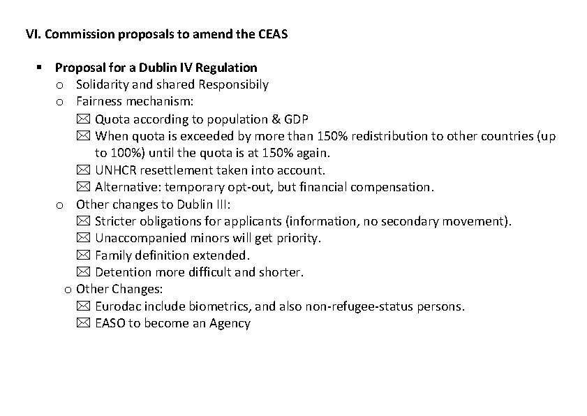 VI. Commission proposals to amend the CEAS Proposal for a Dublin IV Regulation o
