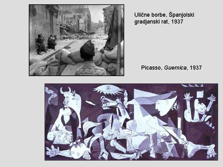Ulične borbe, Španjolski gradjanski rat, 1937 Picasso, Guernica, 1937 
