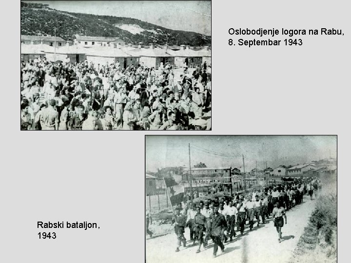 Oslobodjenje logora na Rabu, 8. Septembar 1943 Rabski bataljon, 1943 