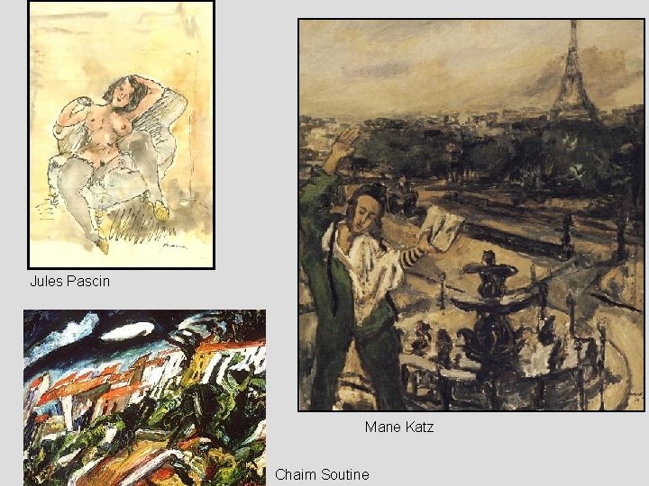 Jules Pascin Mane Katz Chaim Soutine 