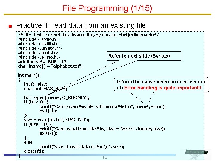 File Programming (1/15) Practice 1: read data from an existing file /* file_test 1.