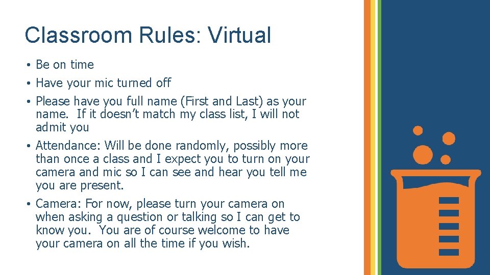 Classroom Rules: Virtual • Be on time • Have your mic turned off •
