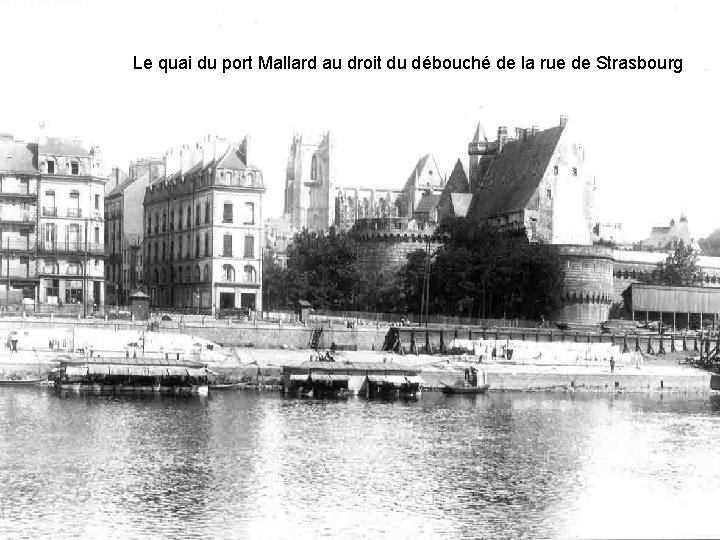 Le quai du port Mallard au droit du débouché de la rue de Strasbourg