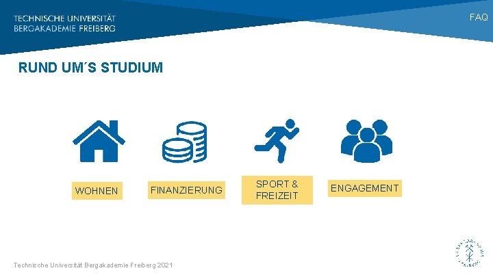 FAQ RUND UM´S STUDIUM WOHNEN FINANZIERUNG Technische Universität Bergakademie Freiberg 2021 SPORT & FREIZEIT