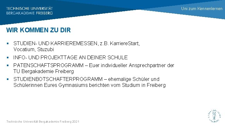 Uni zum Kennenlernen WIR KOMMEN ZU DIR § STUDIEN- UND KARRIEREMESSEN, z. B. Karriere.