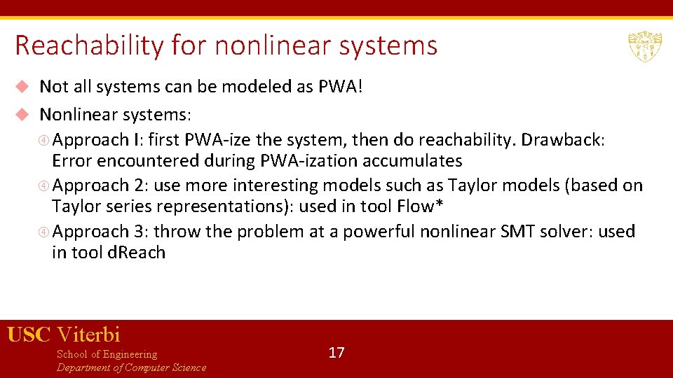 Reachability for nonlinear systems Not all systems can be modeled as PWA! Nonlinear systems: