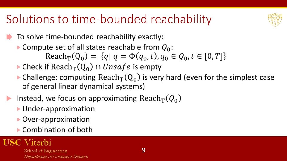 Solutions to time-bounded reachability USC Viterbi School of Engineering Department of Computer Science 9