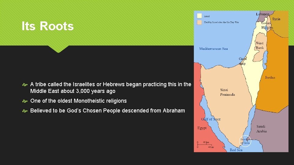 Its Roots A tribe called the Israelites or Hebrews began practicing this in the