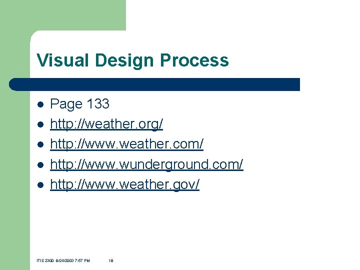 Visual Design Process l l l Page 133 http: //weather. org/ http: //www. weather.