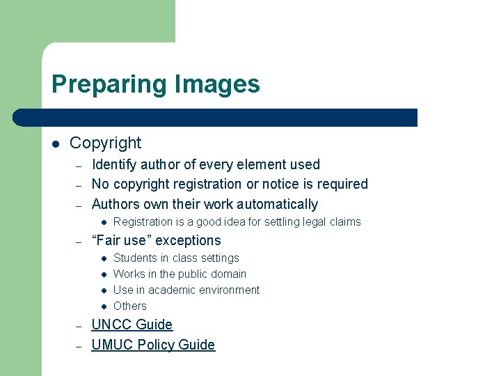 Preparing Images l Copyright – – – Identify author of every element used No