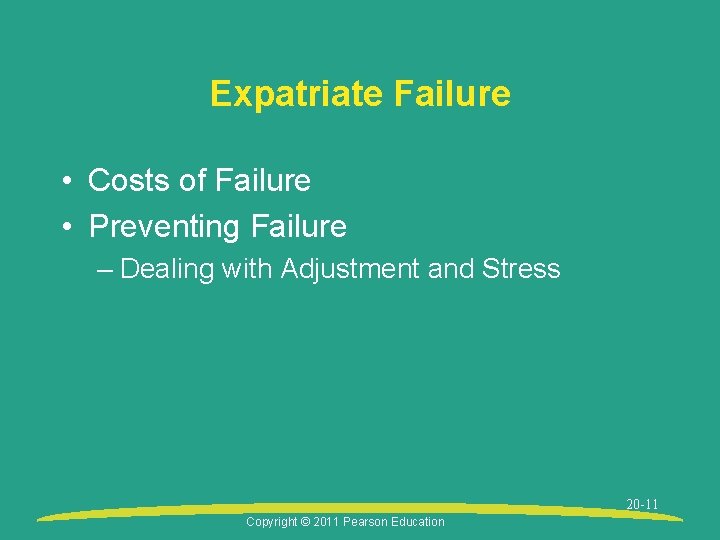 Expatriate Failure • Costs of Failure • Preventing Failure – Dealing with Adjustment and