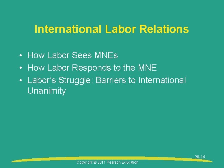 International Labor Relations • How Labor Sees MNEs • How Labor Responds to the