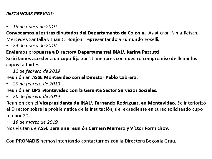 INSTANCIAS PREVIAS: • 16 de enero de 2019 Convocamos a los tres diputados del
