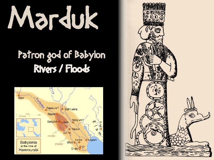 Marduk Patron god of Babylon Rivers / Floods 