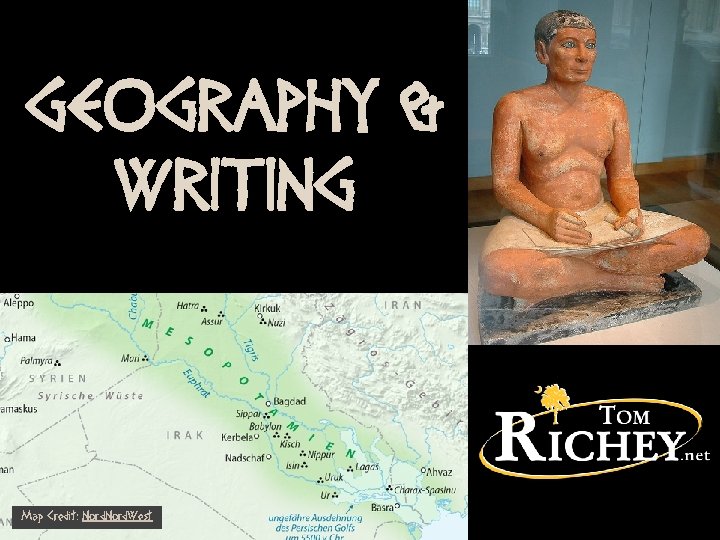 GEOGRAPHY & WRITING Map Credit: Nord. West 