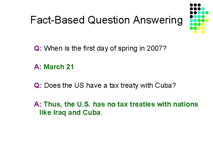 Fact-Based Question Answering Q: When is the first day of spring in 2007? A: