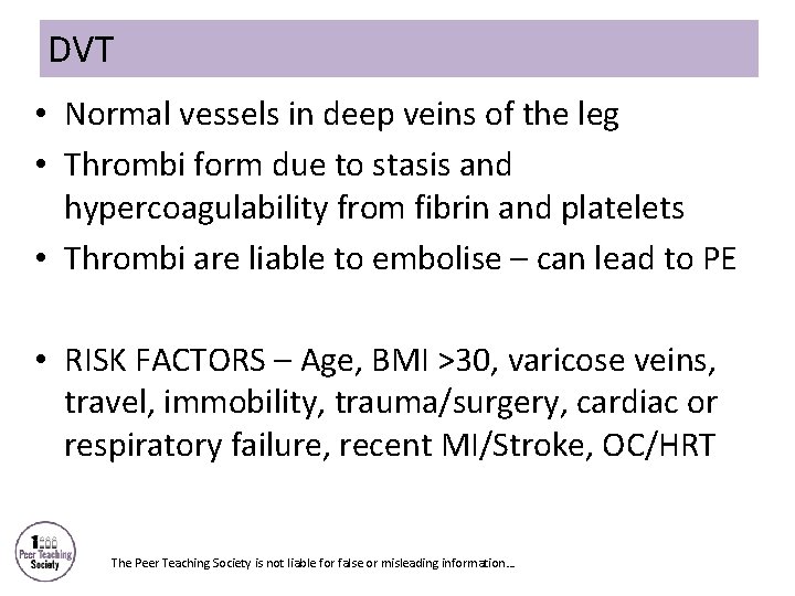 DVT • Normal vessels in deep veins of the leg • Thrombi form due