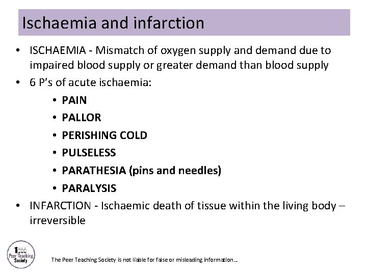 Ischaemia and infarction • ISCHAEMIA - Mismatch of oxygen supply and demand due to