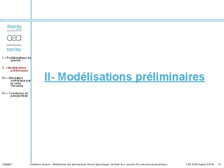 I – Problématique du quench II – Modélisations préliminaires III – Simulation numérique par
