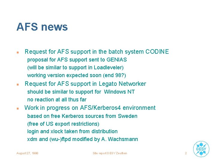 AFS news n Request for AFS support in the batch system CODINE proposal for
