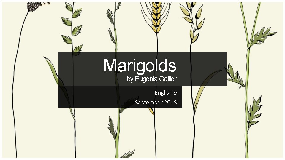 Marigolds by Eugenia Collier English 9 September 2018 