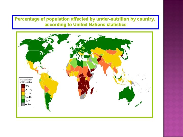 Percentage of population affected by under-nutrition by country, according to United Nations statistics 