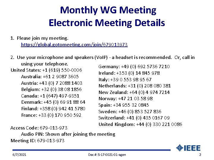 Monthly WG Meeting Electronic Meeting Details 1. Please join my meeting. https: //global. gotomeeting.