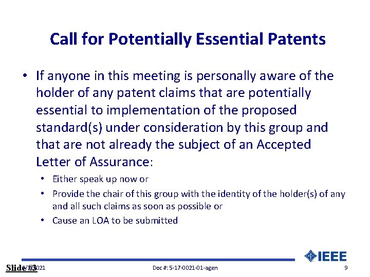 Call for Potentially Essential Patents • If anyone in this meeting is personally aware