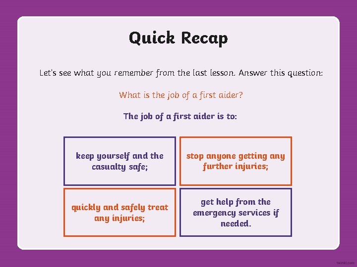 Quick Recap Let’s see what you remember from the last lesson. Answer this question: