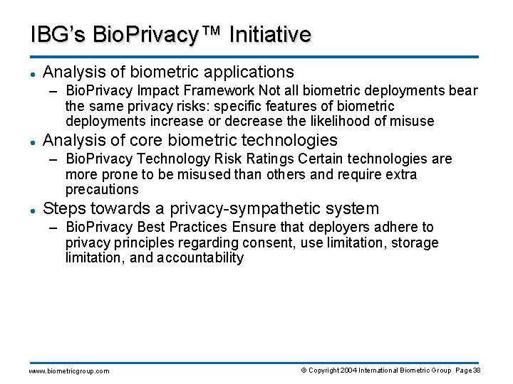 IBG’s Bio. Privacy™ Initiative l Analysis of biometric applications – Bio. Privacy Impact Framework