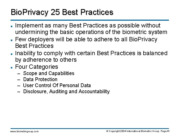 Bio. Privacy 25 Best Practices l l Implement as many Best Practices as possible