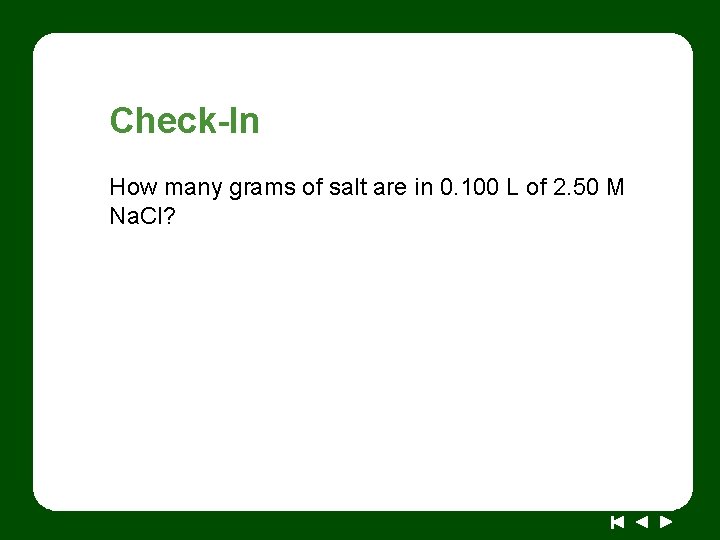 Check-In How many grams of salt are in 0. 100 L of 2. 50