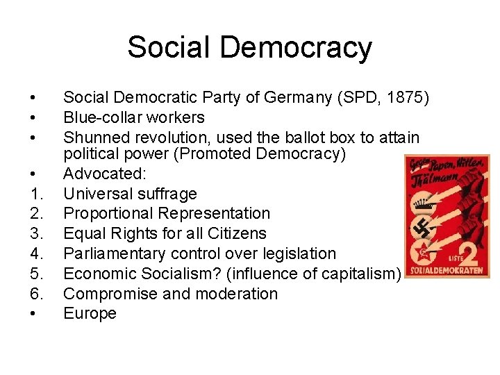 Social Democracy • • 1. 2. 3. 4. 5. 6. • Social Democratic Party