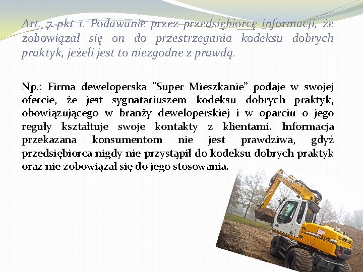 Art. 7 pkt 1. Podawanie przez przedsiębiorcę informacji, że zobowiązał się on do przestrzegania