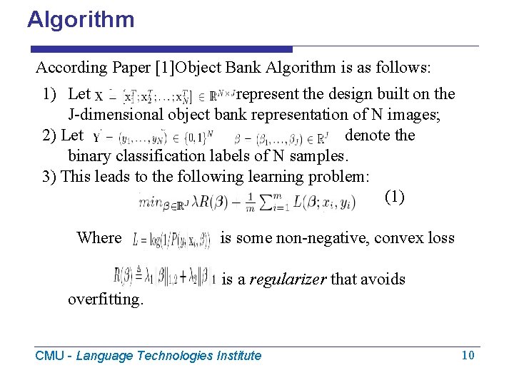 Algorithm According Paper [1]Object Bank Algorithm is as follows: 1) Let represent the design
