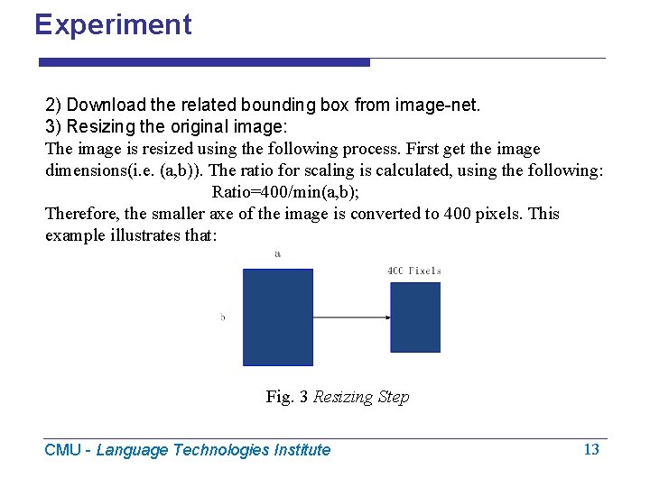 Experiment 2) Download the related bounding box from image-net. 3) Resizing the original image: