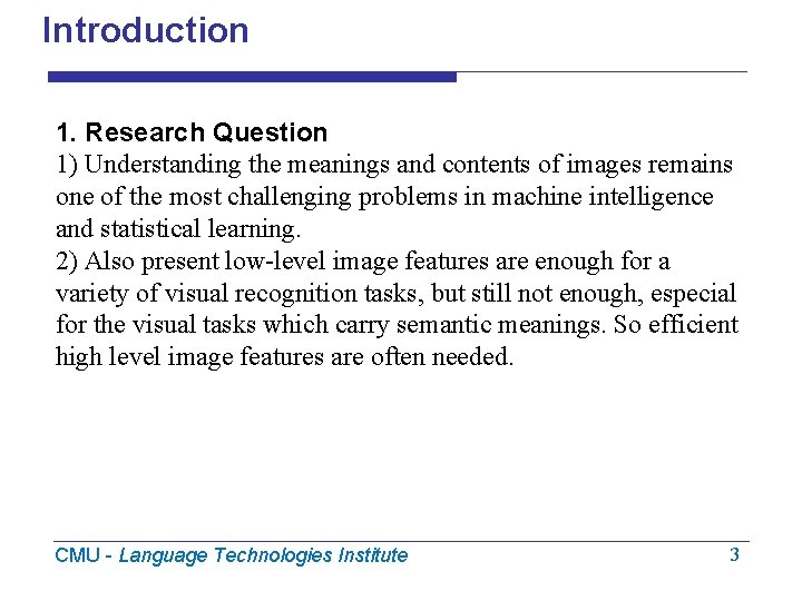 Introduction 1. Research Question 1) Understanding the meanings and contents of images remains one