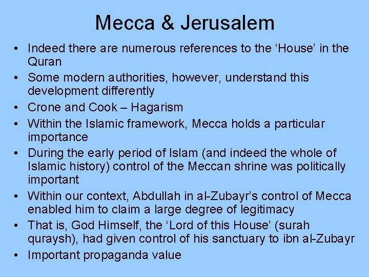 Mecca & Jerusalem • Indeed there are numerous references to the ‘House’ in the