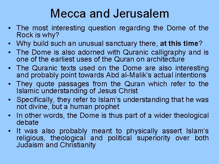 Mecca and Jerusalem • The most interesting question regarding the Dome of the Rock