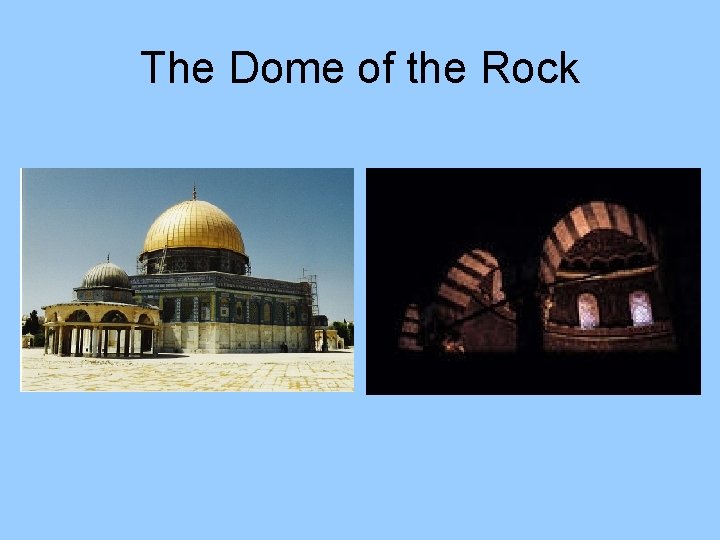 The Dome of the Rock 