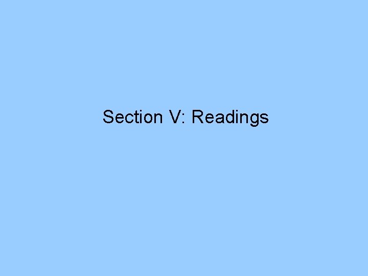 Section V: Readings 