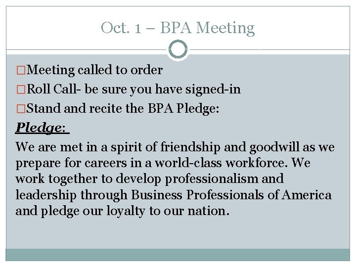 Oct. 1 – BPA Meeting �Meeting called to order �Roll Call- be sure you