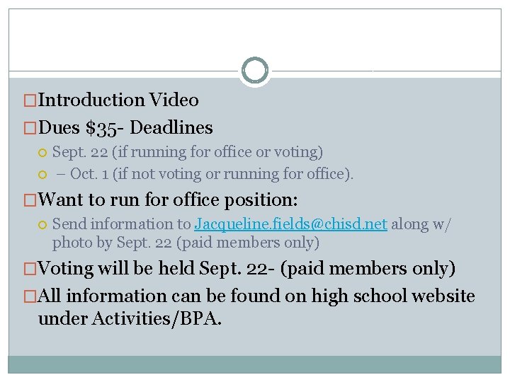 �Introduction Video �Dues $35 - Deadlines Sept. 22 (if running for office or voting)
